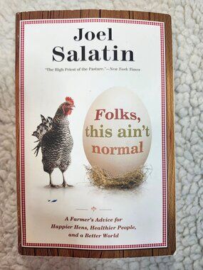 Joel Salatin Folks This Aint Normal Paperback 2012 Farming Hens Sustainable Food